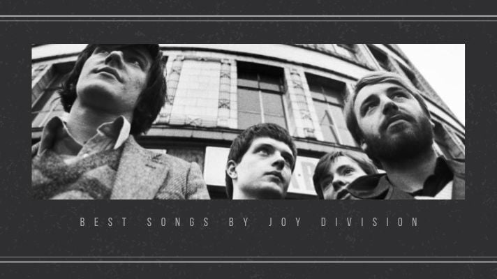 best joy division songs