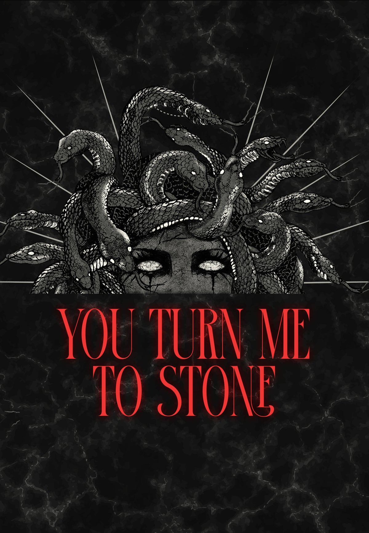 A dark gothic graphic featuring Medusa with snakes for hair, a face beneath, and the red text 'YOU TURN ME TO STONE' on a black marbled background.